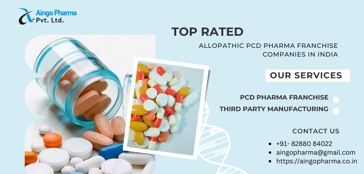 Top Rated Allopathic PCD Pharma Franchise companies in India