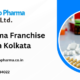 Pharma Franchise Business in kolkata