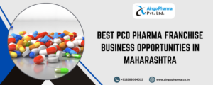 Best PCD Pharma Franchise Business Opportunities in Maharashtra