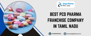 Best PCD Pharma Franchise Company in Tamil Nadu